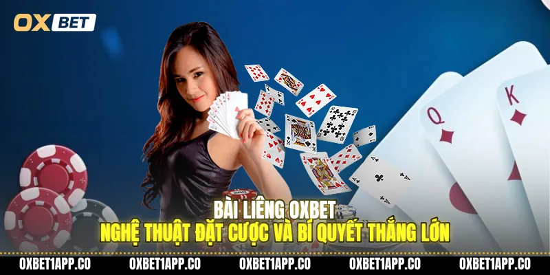 bai lieng oxbet nghe thuat dat cuoc va bi quyet thang lon 01