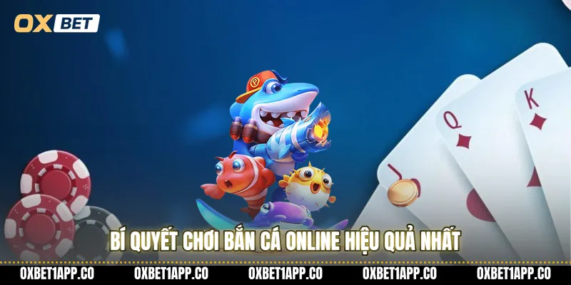 Bí quyết chơi bắn cá online hiệu quả nhất