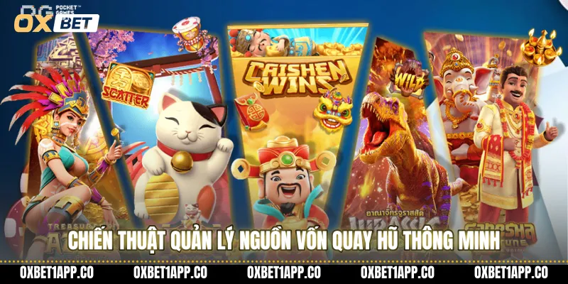 Chiến thuật quản lý nguồn vốn quay hũ thông minh