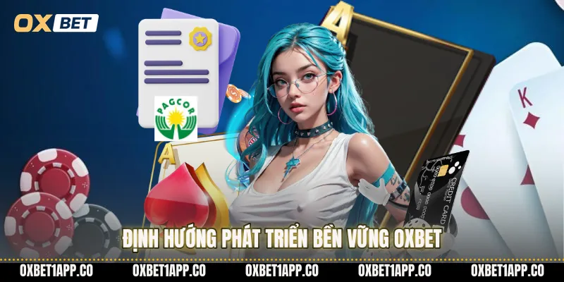 Định hướng phát triển bền vững OXBET