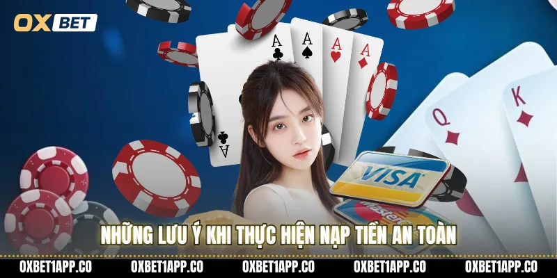 Những lưu ý khi thực hiện nạp tiền an toàn