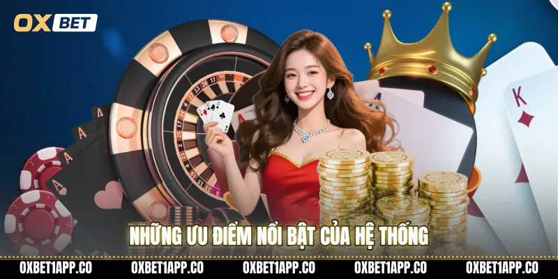 Những ưu điểm nổi bật của hệ thống