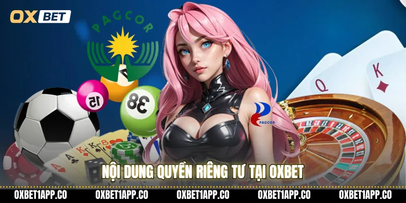 Nội dung quyền riêng tư tại OXBET