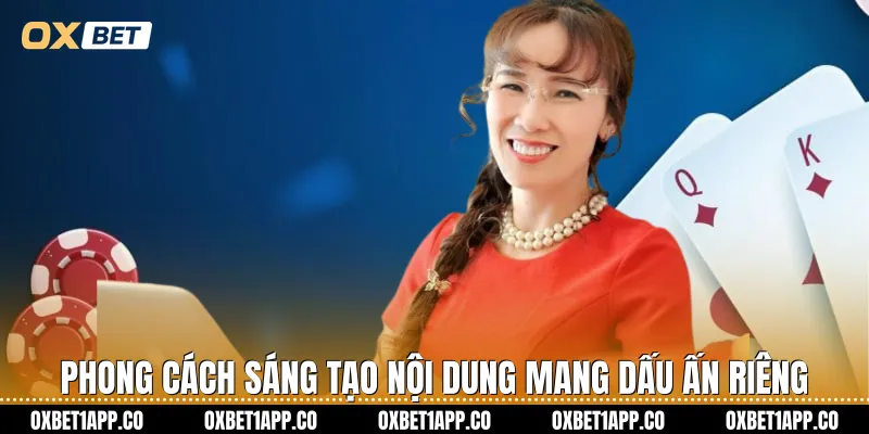 Phong cách sáng tạo nội dung mang dấu ấn riêng