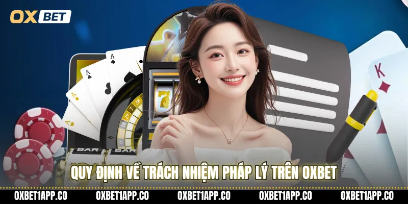 Quy định về trách nhiệm pháp lý trên OXBET