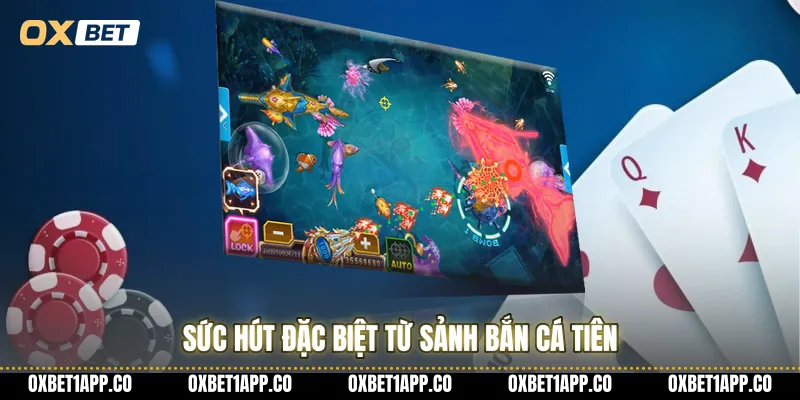 Sức hút đặc biệt từ sảnh bắn cá tiên