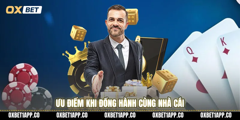 Ưu điểm khi đồng hành cùng nhà cái